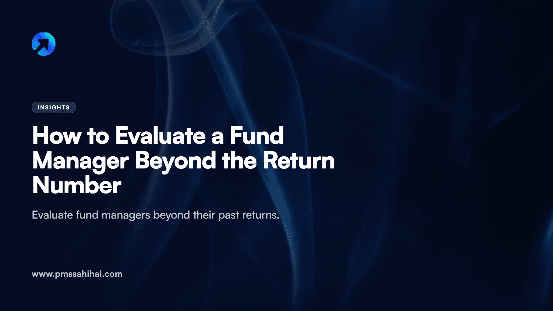 How to Evaluate a Fund Manager Beyond the Return Number