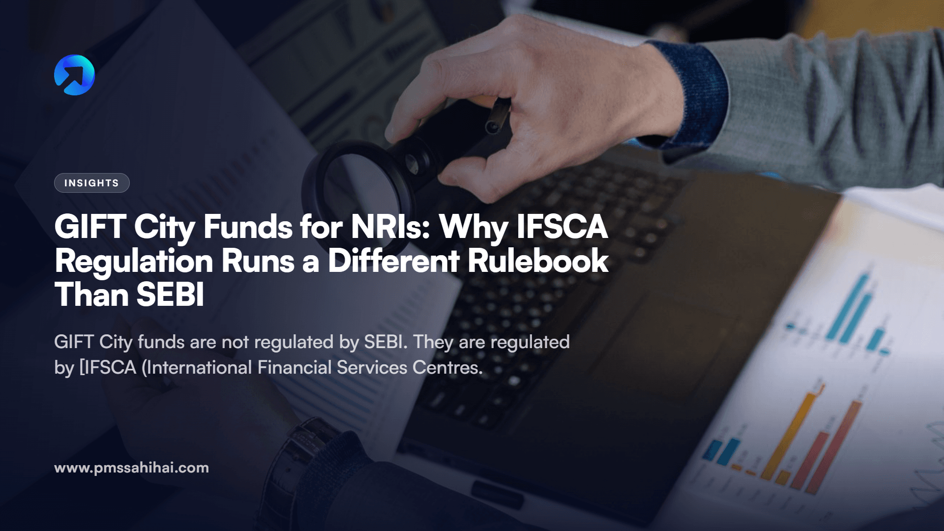 GIFT City Funds for NRIs: Why IFSCA Regulation Runs a Different Rulebook Than SEBI