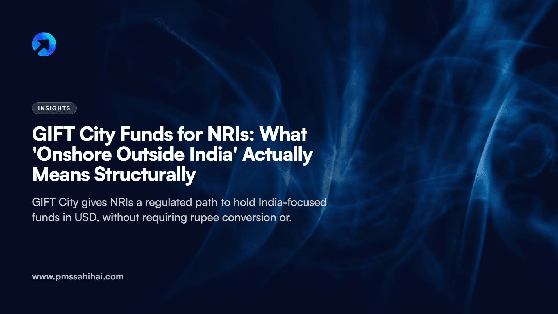 GIFT City Funds for NRIs: What ‘Onshore Outside India’ Actually Means Structurally