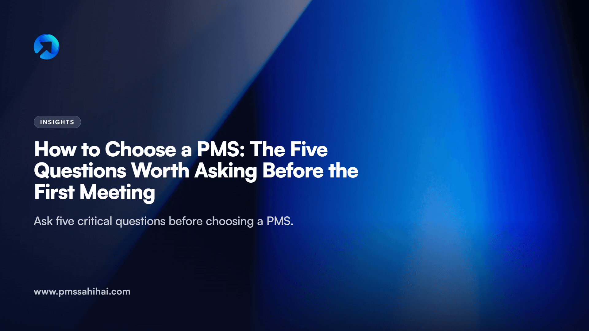 How to Choose a PMS: The Five Questions Worth Asking Before the First Meeting