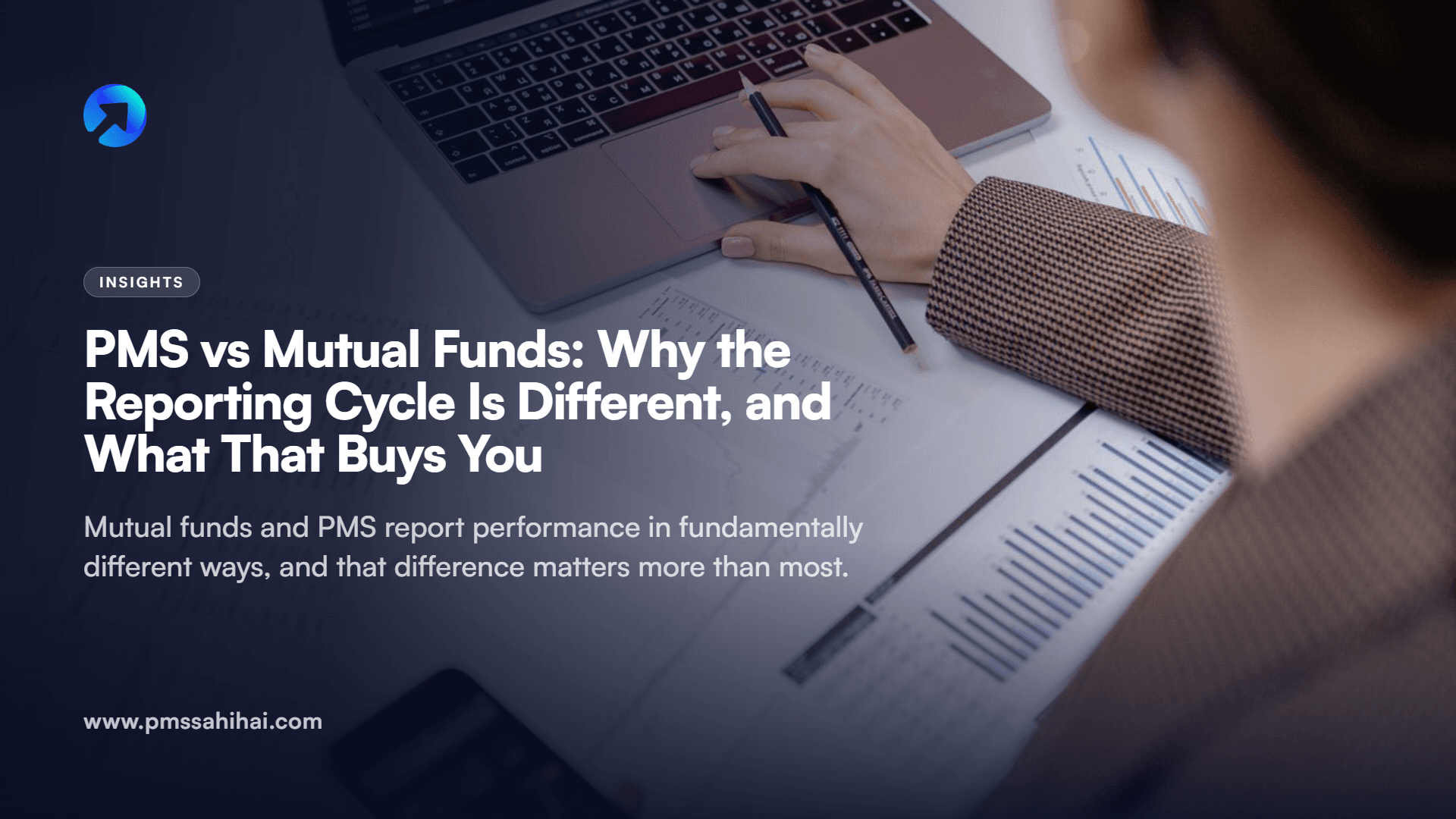 PMS vs Mutual Funds: Why the Reporting Cycle Is Different, and What That Buys You