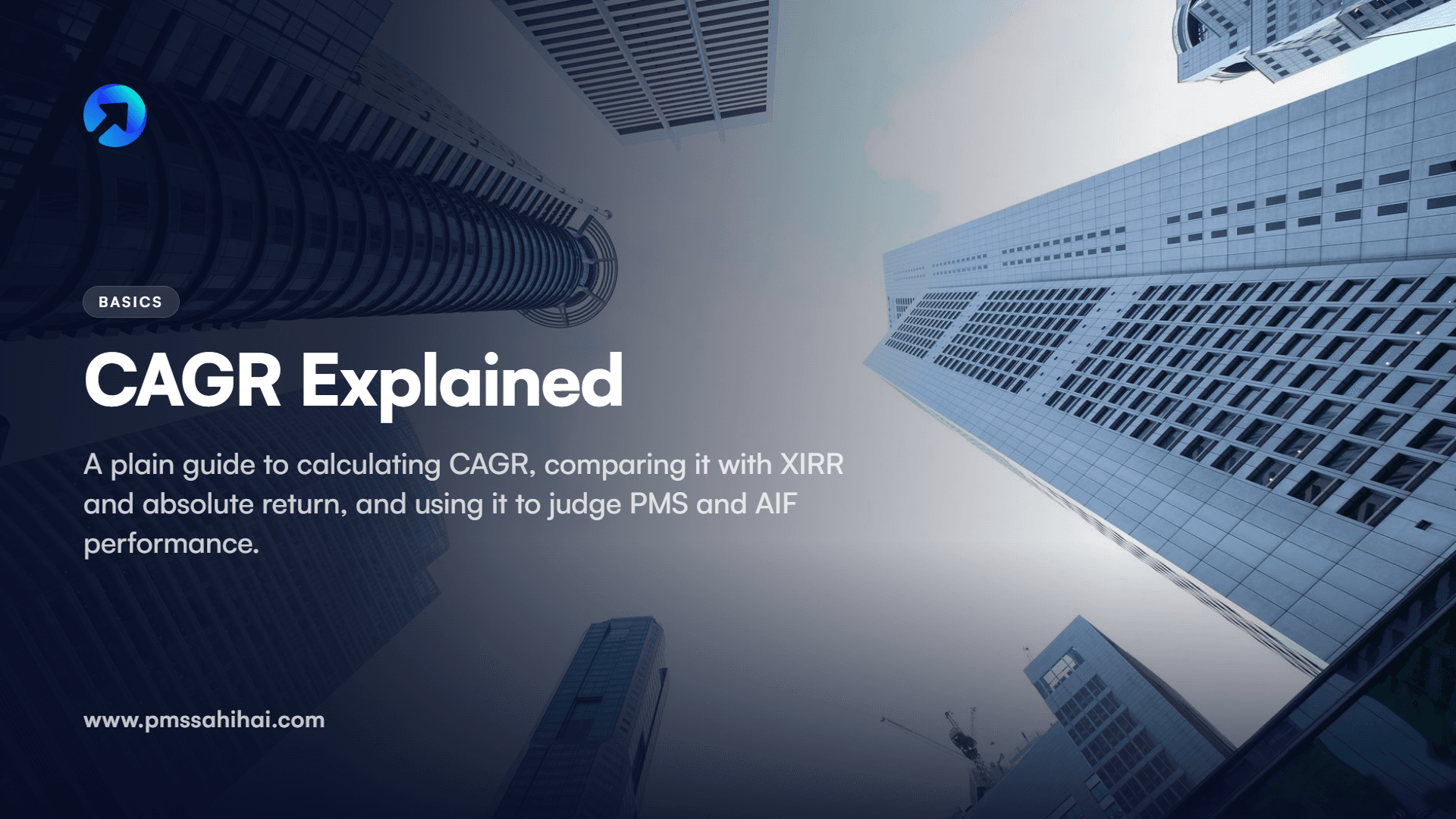 CAGR Explained: How to Calculate and Use It in PMS/AIF Investing