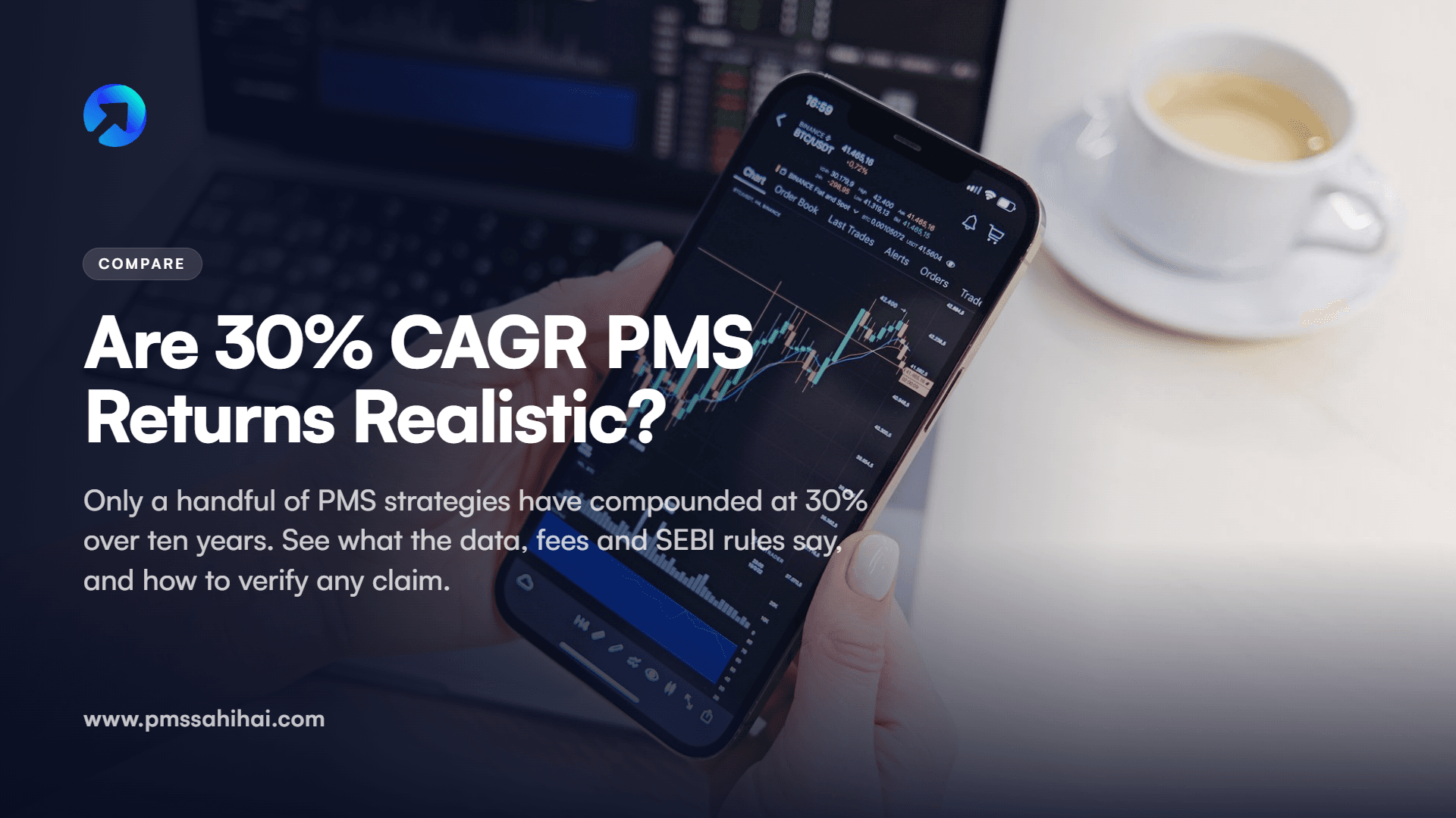 Are 30% CAGR PMS Return Claims Realistic? A Reality Check