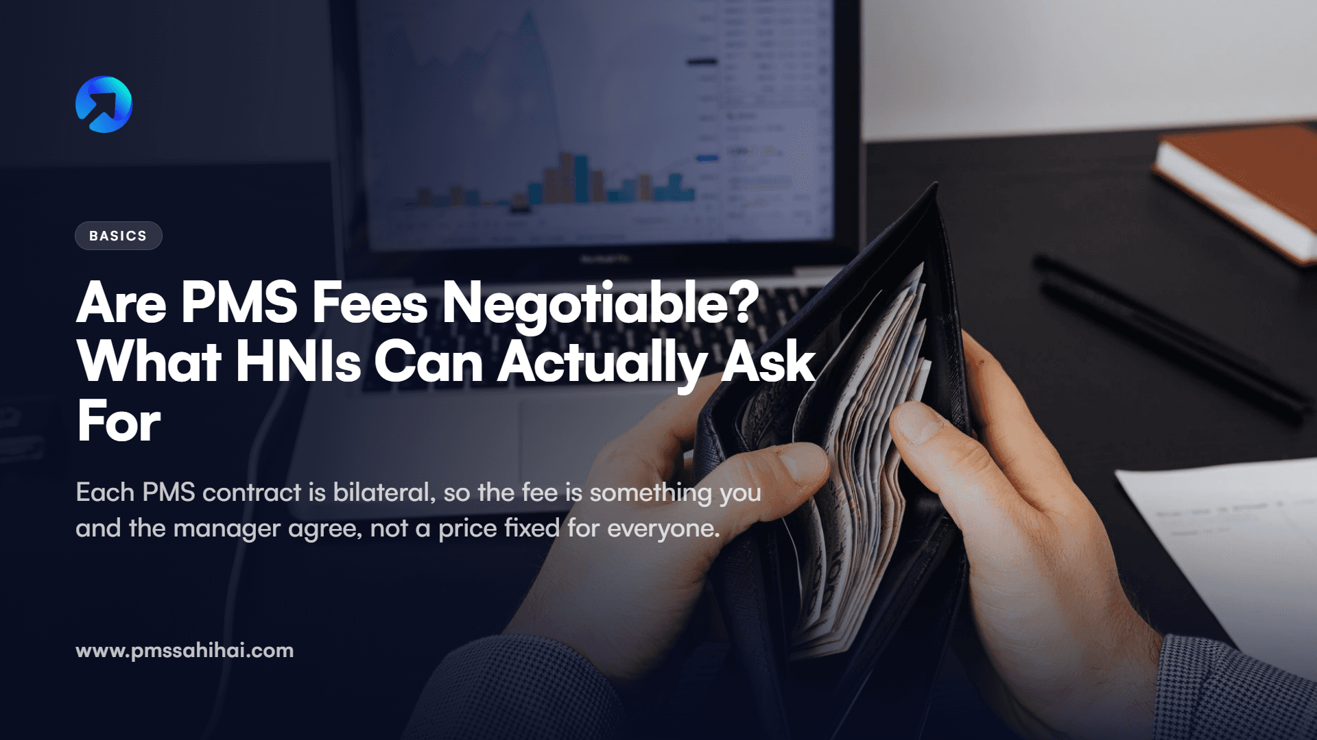 Are PMS Fees Negotiable? What HNIs Actually Get and How to Ask