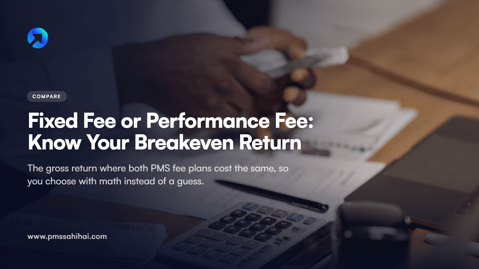 Fixed Fee vs Performance Fee in PMS: Find Your Breakeven Return