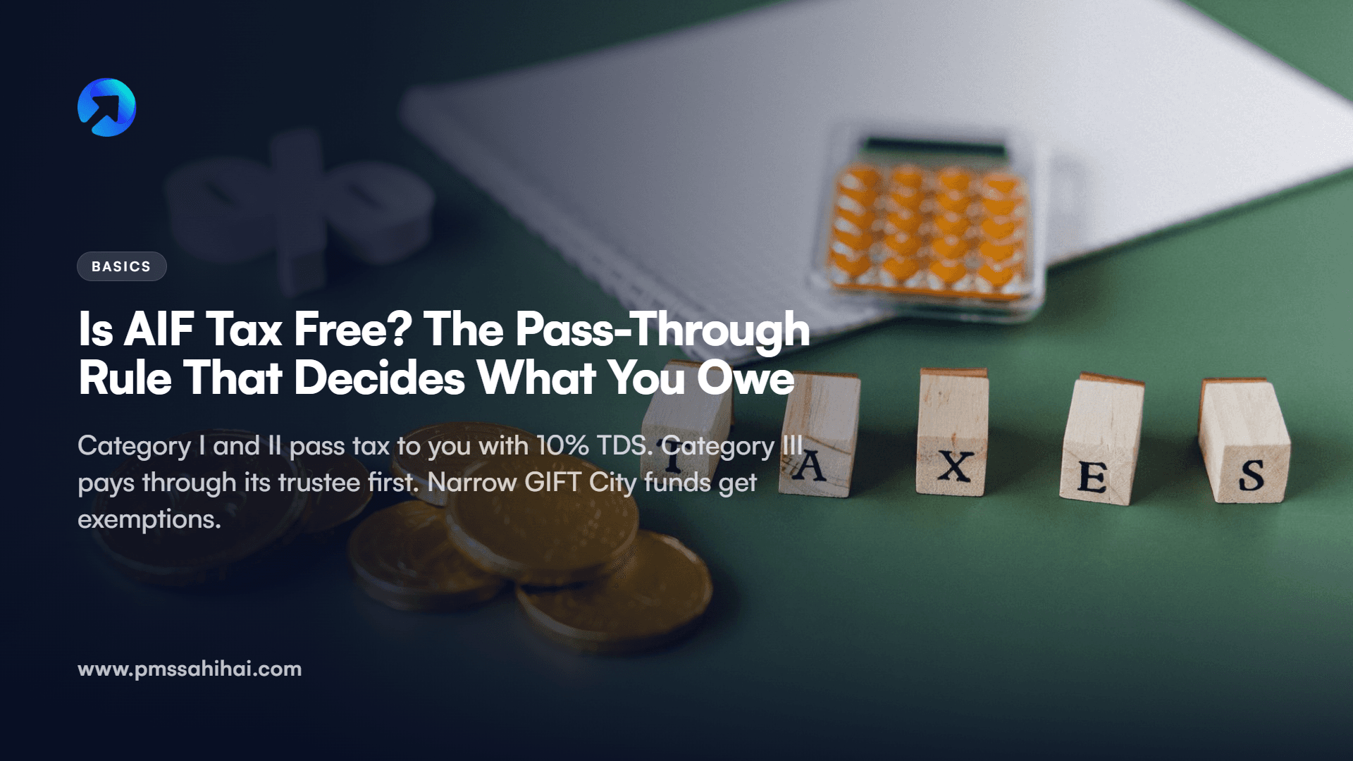 Is AIF Tax Free? The Myth, the Pass-Through Rule and the Reality
