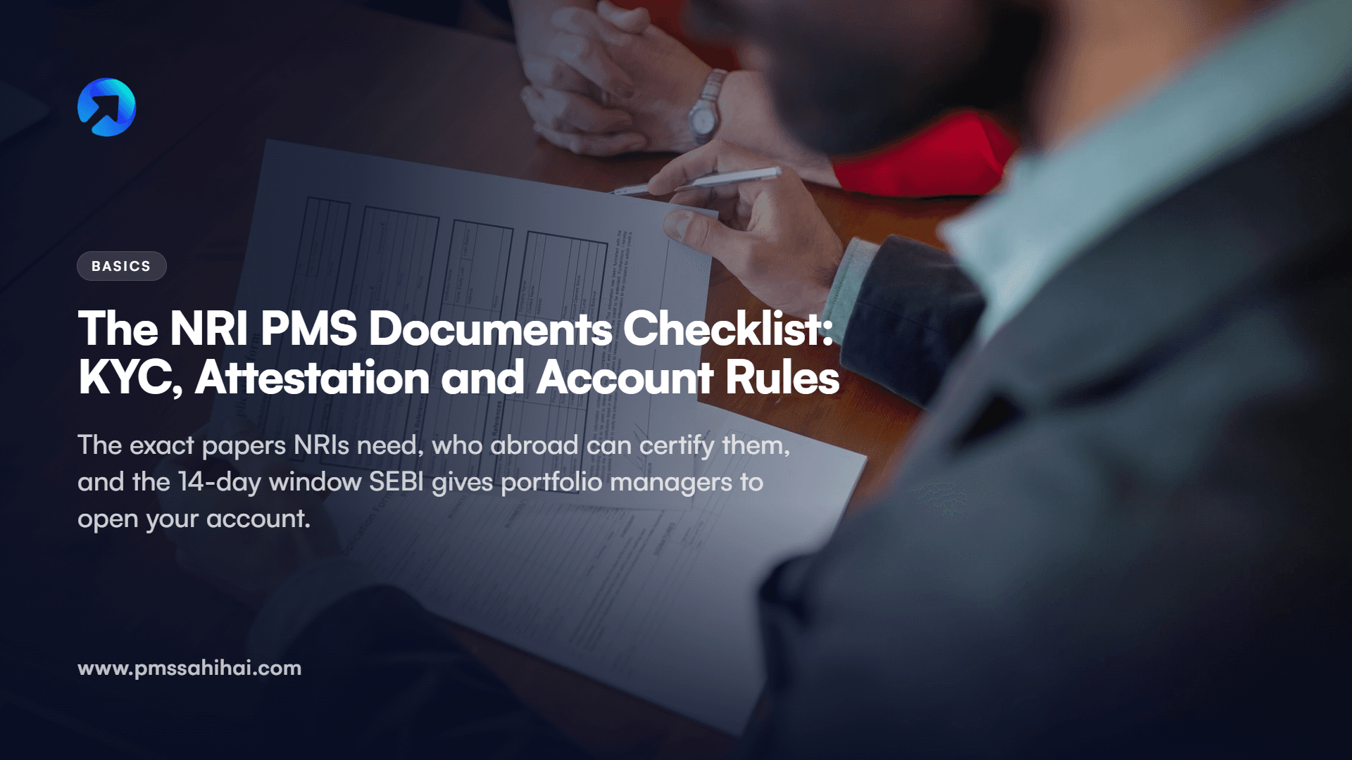 NRI PMS Documents Checklist: KYC, Attestation and Accounts